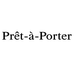 PRET A PORTER - Moda & Modi Luxury
